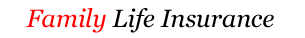 Family Life Insurance