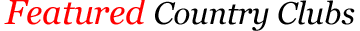 Featured Country Clubs