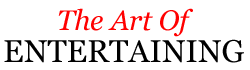 The Art Of Entertaining